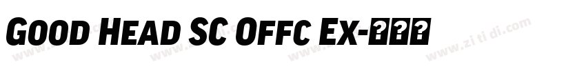 Good Head SC Offc Ex字体转换 Good Head SC Offc Ex字体转换